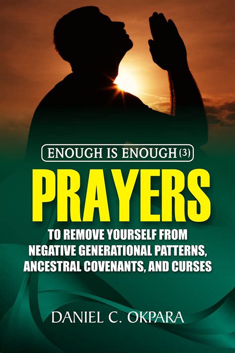 Prayers To Remove Yourself From Negative Generational Patterns Ancestral Covenants And Curses