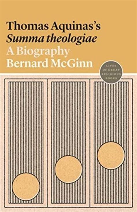 Thomas Aquinas`s Summa Theologiae A Biography Bernard Mcginn 9780691191799 Boeken