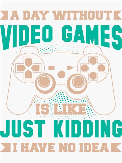 Funny Gaming Quotes Video Gamer Sayings Sticker For Sale By