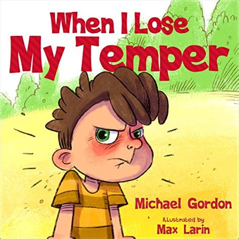 When I Lose My Temper Self Regulation Skills Book 7 Michael Gordon
