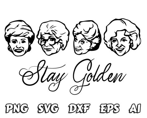 Golden Girls Svg Stay Golden Svg Stay Golden Cut File Etsy
