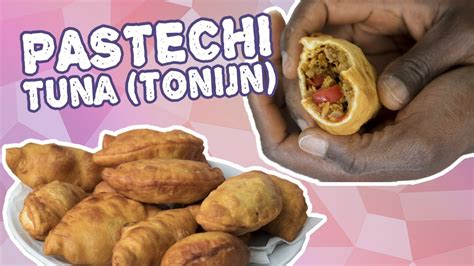 Recept Antilliaanse Pastechi Tuna Tonijnpasteitjes Youtube
