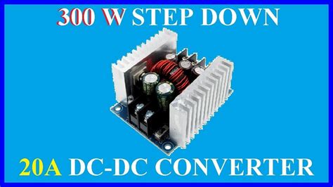 300W Step Down 20A DC DC Converter YouTube
