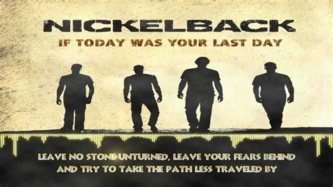 Nickelback If Today Was Your Last Day Official Music Lyrics This