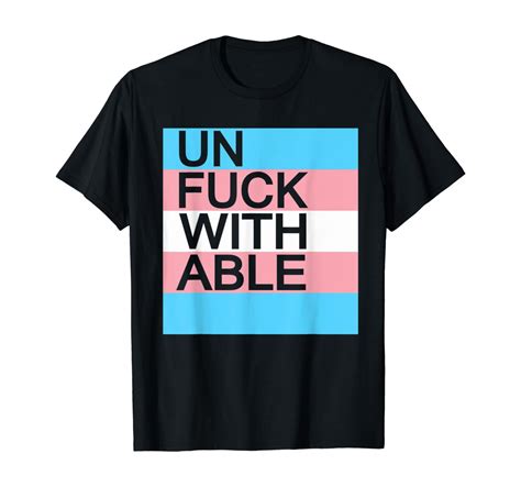 Unfuckwithable Transgender Rights Pride T Shirt T Shirt Clothing