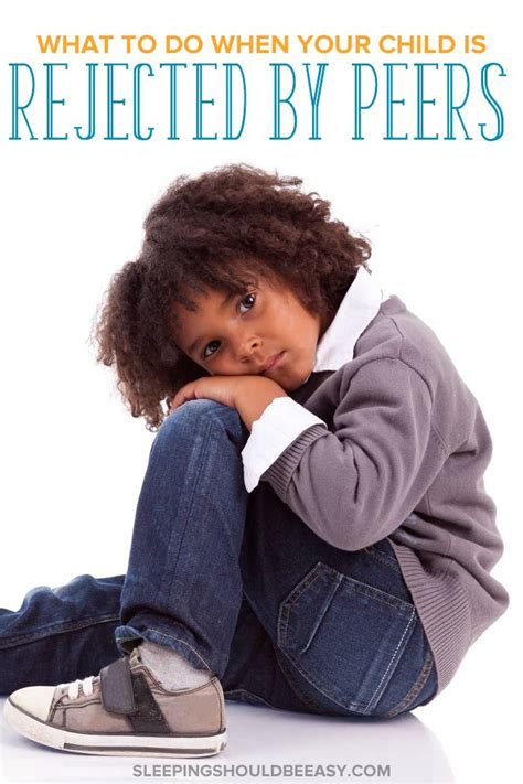 What To Do When Your Child Is Rejected By Peers In 2022 Social Skills