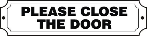 Please Close The Door Sign Raymac Signs