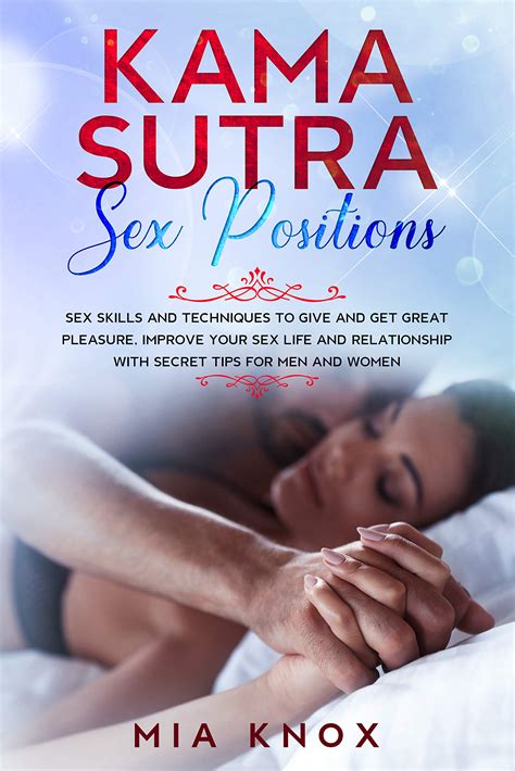 Buy Kama Sutra Sex Positions Kama Sutra Techniques For Beginners With The Best Positions For