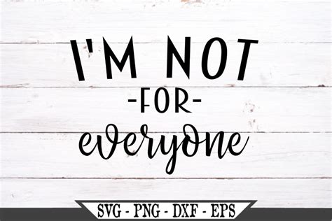 Im Not For Everyone Svg