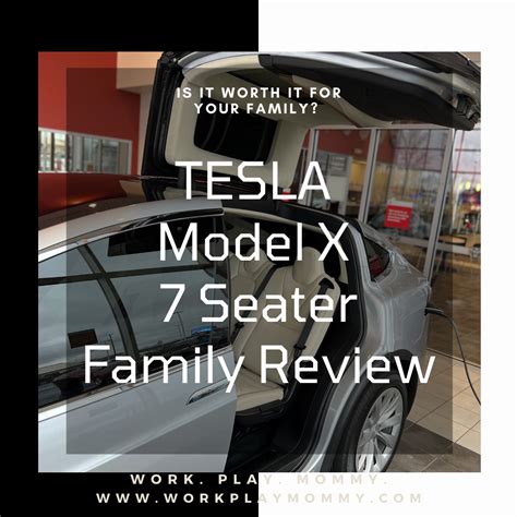 Tesla Is For Families Tesla Model X 7 Seater Work Play Mommy