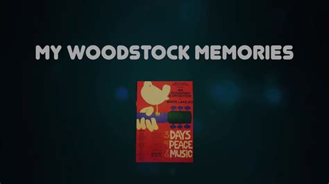 Memories Of Woodstock Ken Goodman Youtube