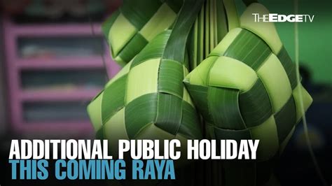 News Additional Public Holiday This Raya Youtube