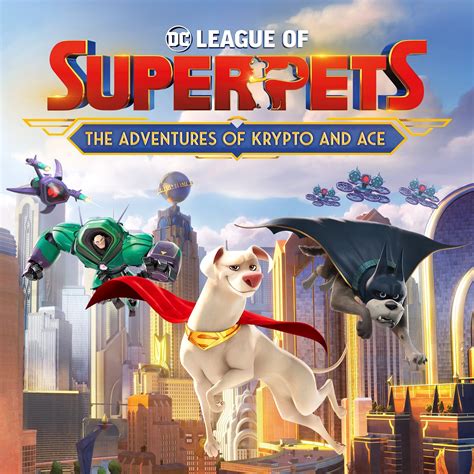 Dc League Of Super Pets The Adventures Of Krypto And Ace Ign