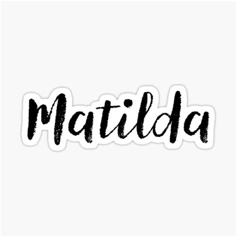 Matilda Name Stickers Tees Birthday Sticker For Sale By Klonetx
