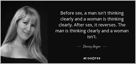 Sherry Argov Quote Before Sex A Man Isnt Thinking Clearly And A Woman