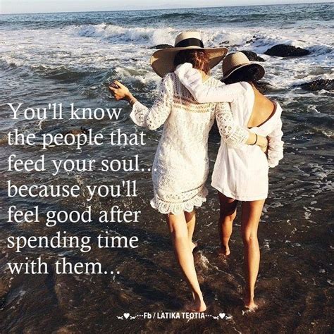 We did not find results for: You'll know the people that feed your soul...because you ...