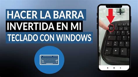 Cómo Hacer Slash Al RevÉs O Barra Invertida En Mi Teclado Con Windows
