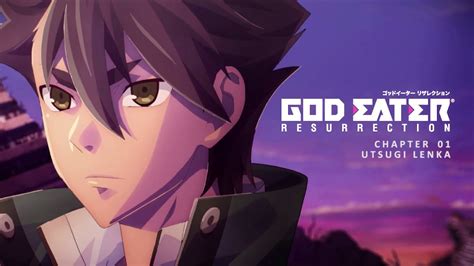 [episode 1] God Eater Resurrection Utsugi Lenka Youtube