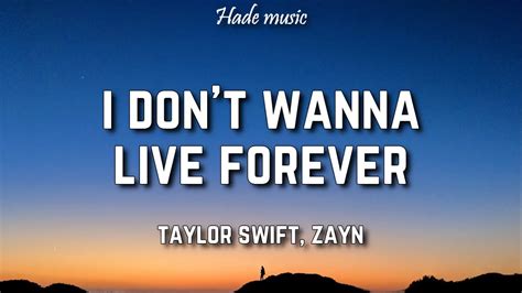 Taylor Swift Zayn I Don T Wanna Live Forever Lyrics Youtube