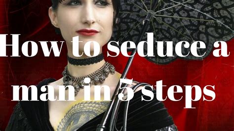 How To Seduce A Man In 5 Steps Youtube