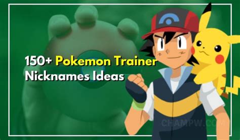 150 cool pokemon trainer nicknames for pokemon go trainers