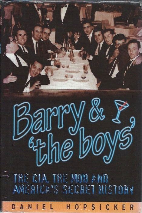 Barry And The Boys The Cia The Mob And Americas Secret History