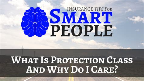 But policy terms differ from state to state so it's best. what is a PROTECTION CLASS and why does it matter? www.InsuranceTipsForSmartPeople.com - 612-217 ...