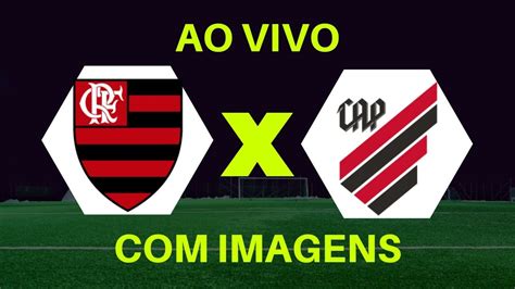 Flamengo X Atletico Pr Ao Vivo Com Imagens Em Hd Youtube