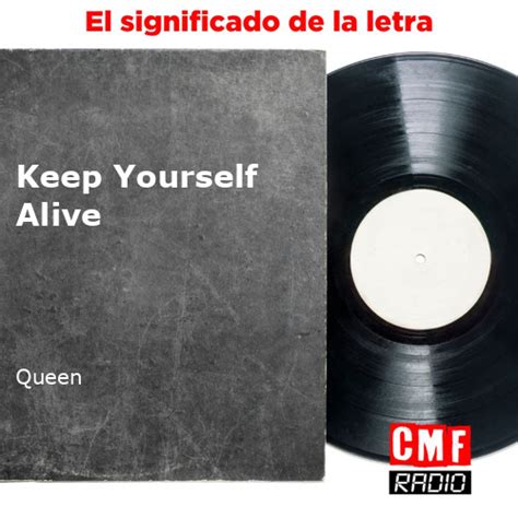 La Historia Y El Significado De La Canción Keep Yourself Alive Queen