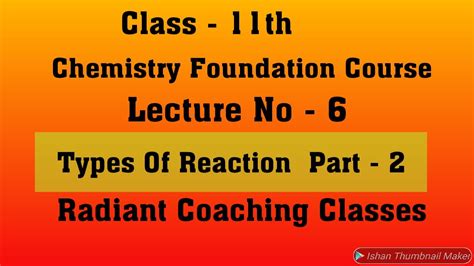 Types Of Reaction Part 2 L 6chemistry Foundation Coursechemistry