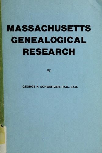 Massachusetts Genealogical Research By George Keene Schweitzer Open