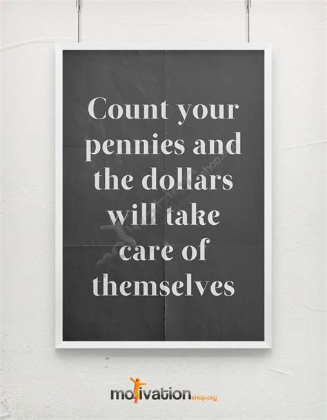 Count Your Pennies And The Dollars Will Take Care Of Themselves