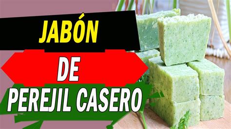 Jab N De Perejil Casero Para Aclarar Las Manchas De La Piel Belleza