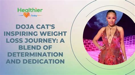 Ppt Doja Cats Inspiring Weight Loss Journey A Blend Of