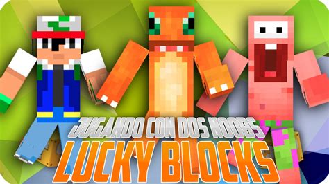 Lucky Blocks Jugando Con Un Par De Noobs Youtube