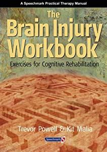 Cognitive rehabilitation is a therapy known to help improve many of the cognitive this content has been reviewed and approved by experts from the traumatic brain injury model systems (tbims), funded by the national institute. Brain Injury Workbook: Exercises for Cognitive ...