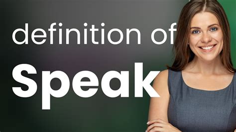 Speak — Definition Of Speak Youtube