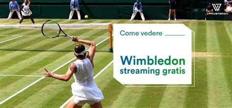 Come Vedere Il Torneo Di Wimbledon Streaming 2023