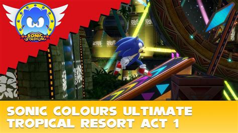 Sonic Colours Ultimate Tropical Resort Act 1 Youtube