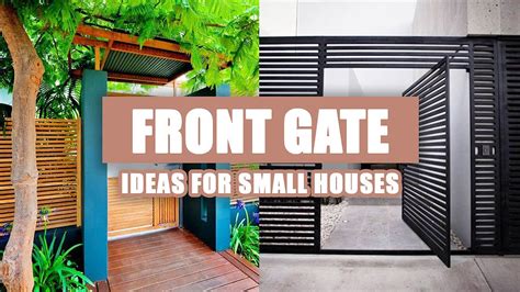50 Best Front Gate Design Ideas For Small Houses 2020 Youtube
