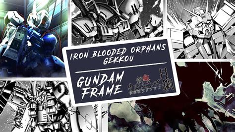 All Gundam Frame Mobile Suit Gundam Iron Blooded Orphans Gekkou Youtube