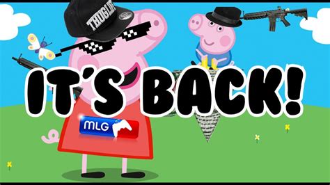 Mlg Peppa Pig Is Back Well Not Yet Youtube