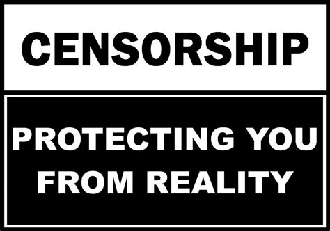 Censorship Quotes Censorship Sayings Censorship Picture Quotes