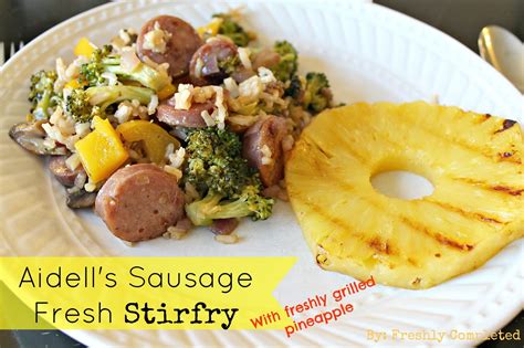 I use aidells chicken & apple sausage and hunt's tomatoes. Freshly Completed: Aidell's Sausage Fresh Stir fry w/ freshly grilled Pineapple.