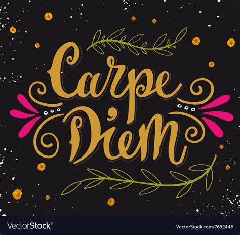 Carpe Diem Lat Seize The Day Quote Hand Drawn Vector Image