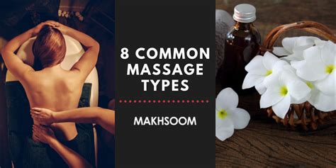 8 Common Massage Types Makhsoom Blog