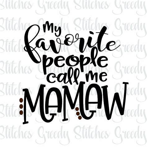 My Favorite People Call Me Mamaw Mothers Day Svg Etsy