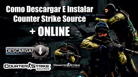 See events (indonesia) (23 august) for more. Descargar Counter Strike Source full online sin steam 2015 ...