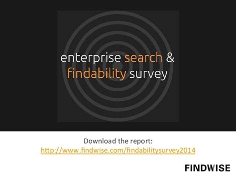 Findwise Enterprise Search And Findability Survey 2014 Findability