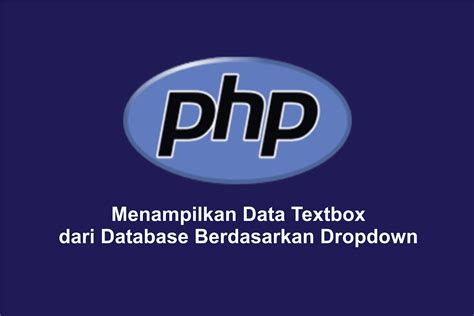 Menampilkan Data Di Textbox Dari Database Berdasarkan Dropdown Mari